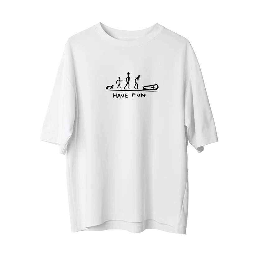 Have Fun - Oversize T-shirt