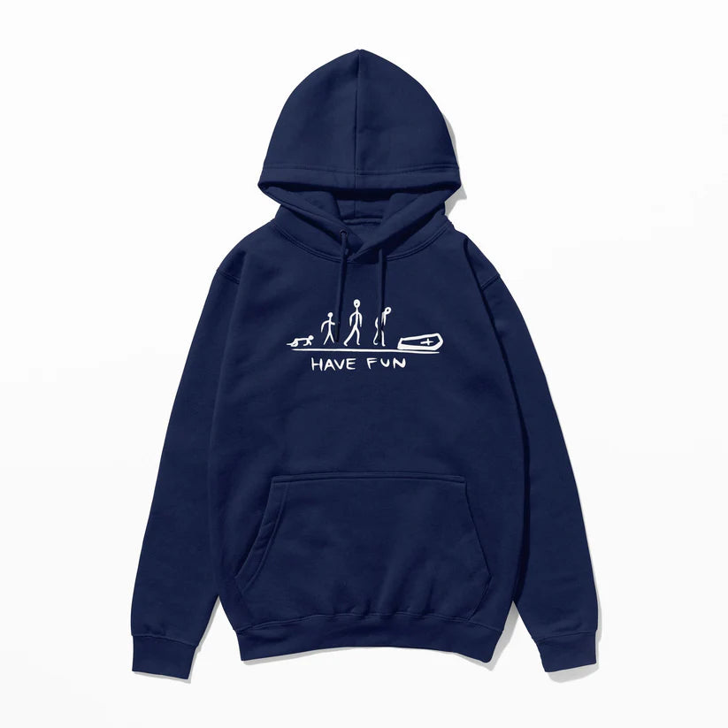 Have Fun - Hoodie