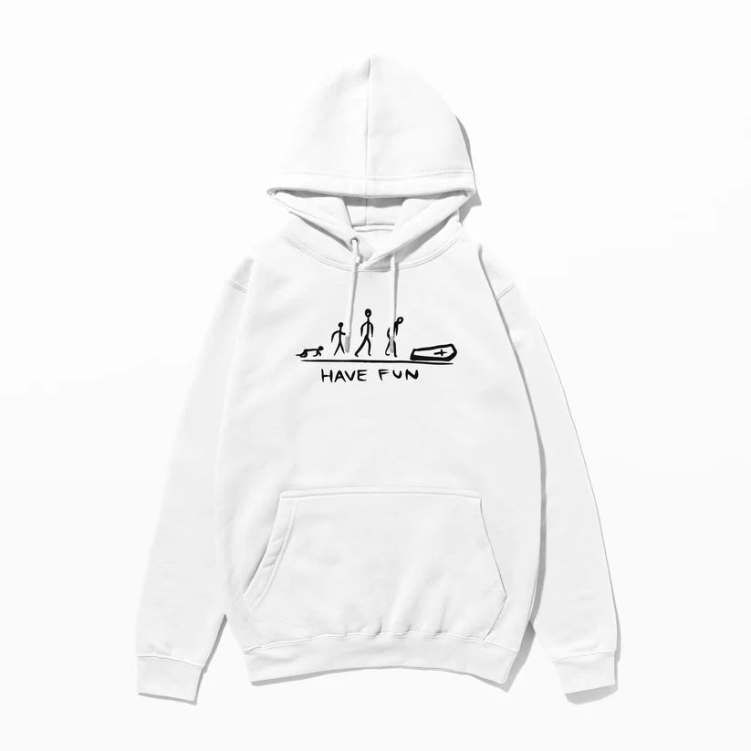 Have Fun - Hoodie