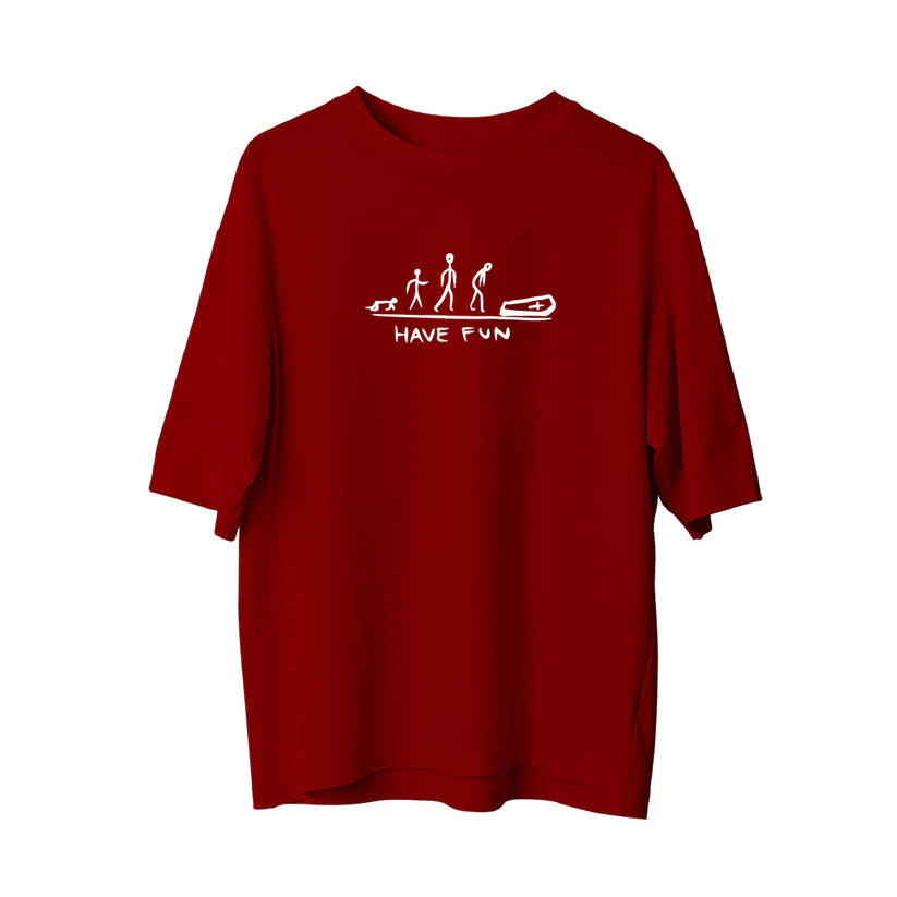 Have Fun - Oversize T-shirt